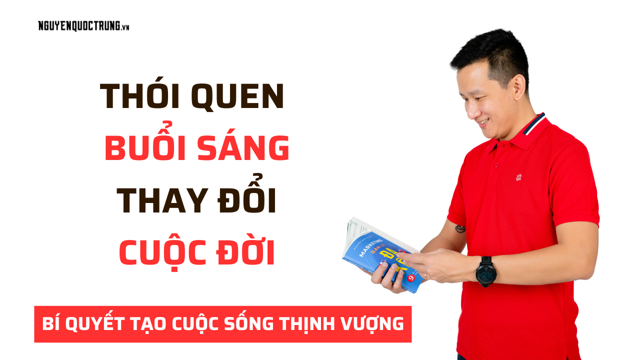 Thói quen buổi sáng - Nguyễn Quốc Trung