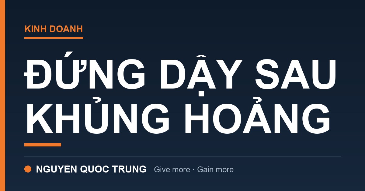 Tôi Từng Mất Sạch Sau Một Cú Ngã — Đứng Dậy Sau Khủng Hoảng Đừng Đi Một Mình