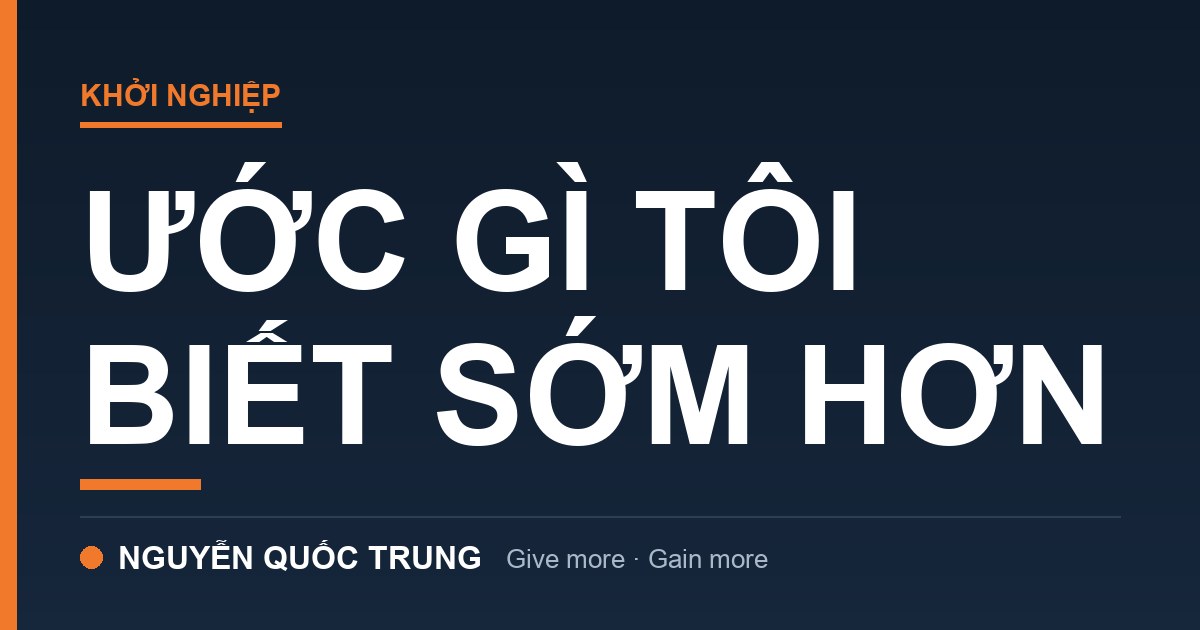 7 Bài Học Kinh Doanh Tôi Ước Gì Được Học Ngày Mới Bắt Đầu