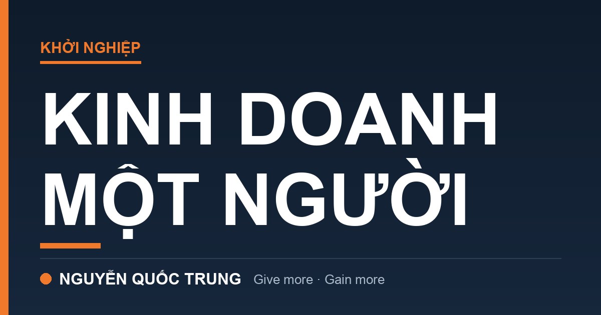 Kinh Doanh Một Người: Cơ Hội Vàng Cho Người Trẻ Thời Đại AI