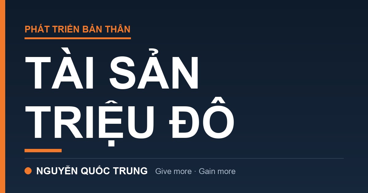 Tài sản lớn của bạn